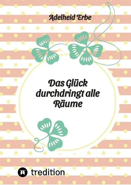 Buchcover Das Gück durchdringt alle Räume